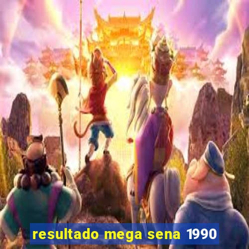 resultado mega sena 1990